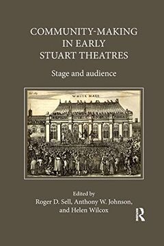portada Community-Making in Early Stuart Theatres: Stage and Audience 