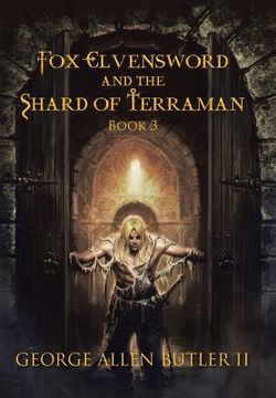 portada Fox Elvensword and the Shard of Terraman: Book 3