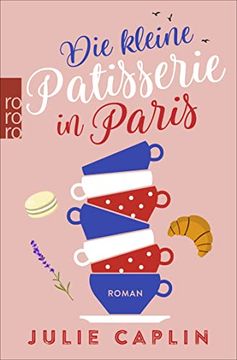 portada Die Kleine Patisserie in Paris (Romantic Escapes, Band 3) (en Alemán)
