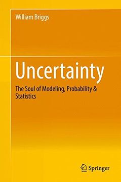 portada Uncertainty: The Soul of Modeling, Probability & Statistics (en Inglés)