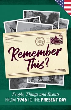 portada Remember This?: People, Things and Events from 1946 to the Present Day (US Edition)