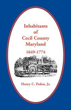 portada inhabitants of cecil county, 1649-1774 (en Inglés)