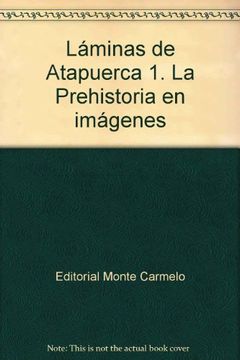 portada Láminas de Atapuerca 1. La Prehistoria en imágenes (in Spanish)