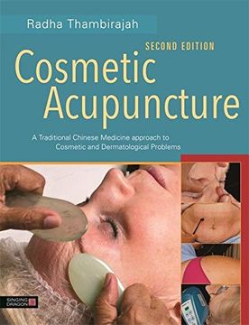 portada Cosmetic Acupuncture, Second Edition: A Traditional Chinese Medicine Approach to Cosmetic and Dermatological Problems (in English)