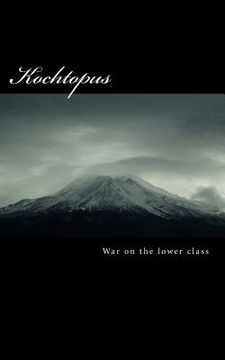 portada Kochtopus: War on the lower class (en Inglés)