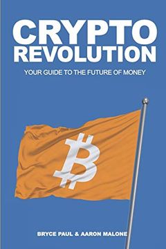 portada Crypto Revolution: Your Guide to the Future of Money (en Inglés)
