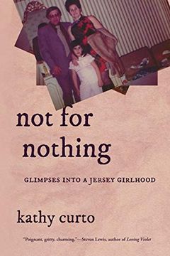 portada Not for Nothing: Glimpses Into a Jersey Girlhood (Via Folios) (en Inglés)
