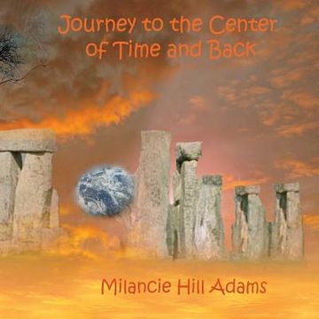 portada The Journey to the Center of Time and Back (en Inglés)