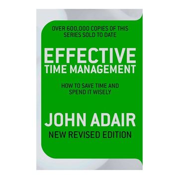 portada Effective Time Management: How to Save Time and Spend it Wisely. John Adair 