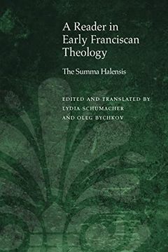 portada A Reader in Early Franciscan Theology: The Summa Halensis (Medieval Philosophy: Texts and Studies) (en Inglés)