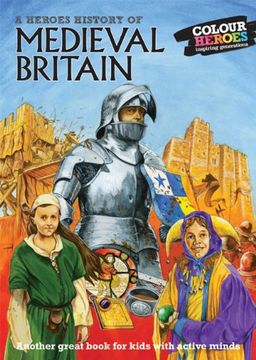 portada Medieval Britain: A Heroes History of (en Inglés)