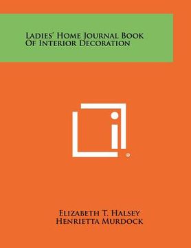 portada ladies' home journal book of interior decoration (en Inglés)