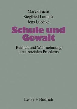 portada Schule Und Gewalt: Realität Und Wahrnehmung Eines Sozialen Problems (en Alemán)
