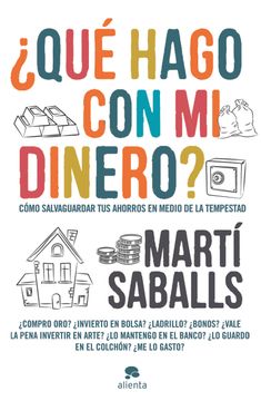 ¿Qué Hago con mi Dinero? – Martí Saballs