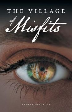 portada The Village of Misfits (in English)