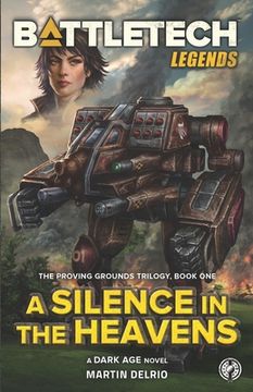portada BattleTech Legends: A Silence in the Heavens (The Proving Grounds Trilogy, Book One) (in English)