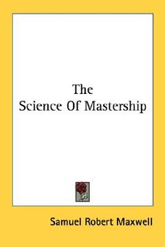 portada the science of mastership (en Inglés)