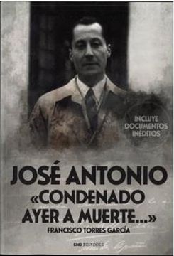portada Jose Antonio; Condenado Ayer a Muerte (in Spanish)