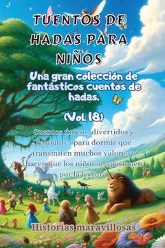 portada Fábulas para niños Una gran colección de fantásticas fábulas y cuentos de hadas. (Vol.18): Cuentos únicos, divertidos y relajantes para dormir que tra