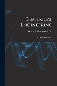 portada Electrical Engineering: In Theory and Practice (en Inglés)