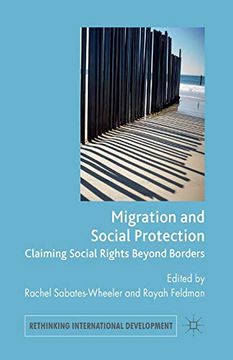 portada Migration and Social Protection: Claiming Social Rights Beyond Borders (Rethinking International Development Series) 