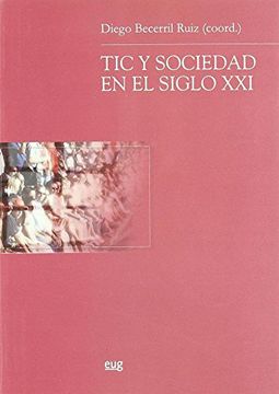 portada Tic y Sociedad en el Siglo xxi (in Spanish)