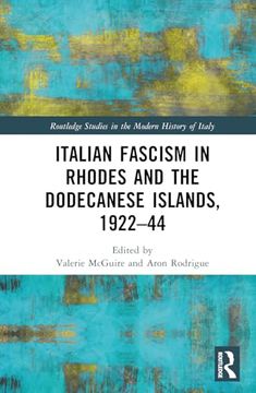 portada Italian Fascism in Rhodes and the Dodecanese Islands, 1922–44 (Routledge Studies in the Modern History of Italy) (in English)