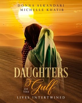 portada Daughters of the Gulf: Lives Intertwined (en Inglés)