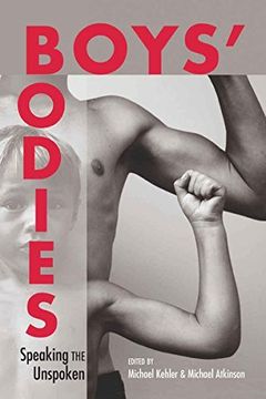 portada Boys’ Bodies: Speaking the Unspoken (Adolescent Cultures, School, and Society) (en Inglés)