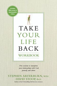 portada Take Your Life Back Workbook: Five Sessions to Transform Your Relationships with God, Yourself, and Others (en Inglés)