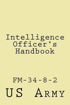 portada Intelligence Officer's Handbook: Fm-34-8-2 (en Inglés)