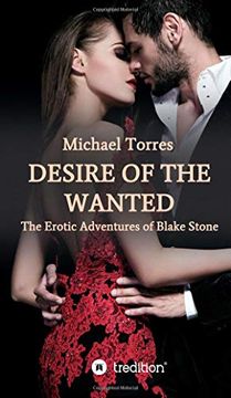 portada Desire of the Wanted - the Erotic Adventures of Blake Stone (en Inglés)