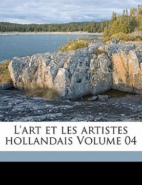 portada L'Art Et Les Artistes Hollandais Volume 04 (en Francés)