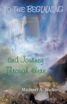 portada To the Beginning and Journey Through Here (en Inglés)