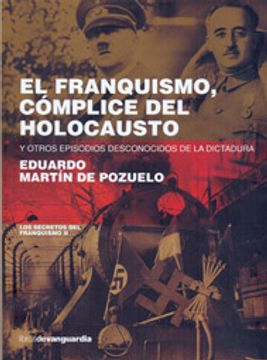 portada Franquismo, complice del holocausto, el (Secretos Del Franquismo) (in Spanish)