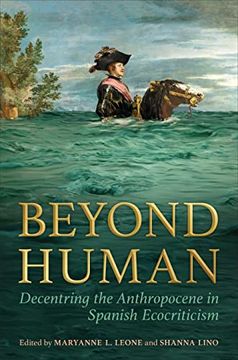 portada Beyond Human: Decentring the Anthropocene in Spanish Ecocriticism (en Inglés)