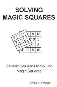portada solving magic squares: generic solutions to solving magic squares