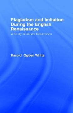 portada plagiarism and imitation during the english renaissance: a study in critical distinctions (en Inglés)