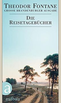 portada Die Reisetagebücher: Große Brandenburger Ausgabe (en Alemán)
