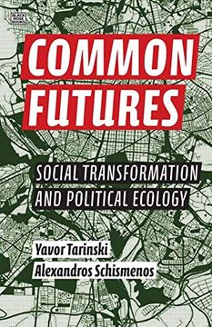 portada Common Futures: Social Transformation and Political Ecology (en Inglés)