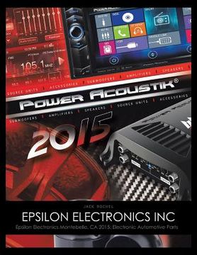 portada Epsilon Electronics Inc: Epsilon Electronics Montebello, CA 2015: Electronic Automotive Parts (en Inglés)