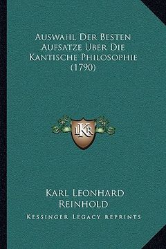 portada Auswahl Der Besten Aufsatze Uber Die Kantische Philosophie (1790) (en Alemán)
