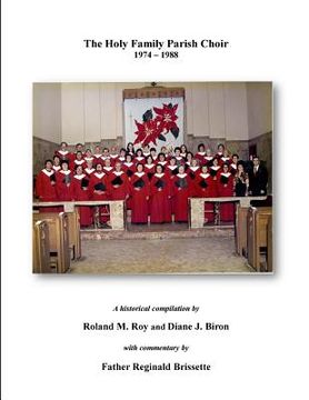 portada The Holy Family Parish Choir: 1974 - 1988 (en Inglés)