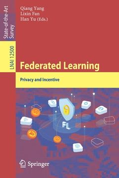 portada Federated Learning: Privacy and Incentive: 12500 (Lecture Notes in Computer Science) (en Inglés)