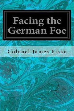 portada Facing the German Foe (en Inglés)