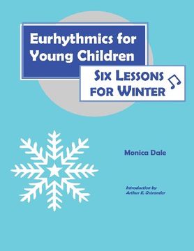 portada Eurhythmics for Young Children: Six Lessons for Winter (en Inglés)