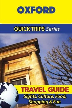 portada Oxford Travel Guide (Quick Trips Series): Sights, Culture, Food, Shopping & Fun (en Inglés)