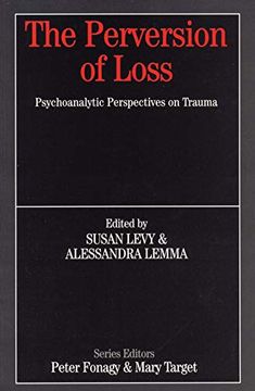 portada The Perversion of Loss (Whurr Series in Psychoanalysis) (en Inglés)