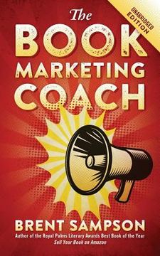 portada The Book Marketing COACH: Effective, Fast, and (Mostly) Free Marketing Tactics for Self-Publishing Authors - Unabridged (in English)