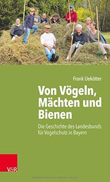 portada Von Vogeln, Machten Und Bienen: Die Geschichte Des Landesbunds Fur Vogelschutz in Bayern (en Alemán)